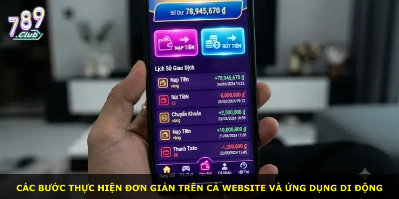 Các bước thực hiện đơn giản trên cả website và ứng dụng di động