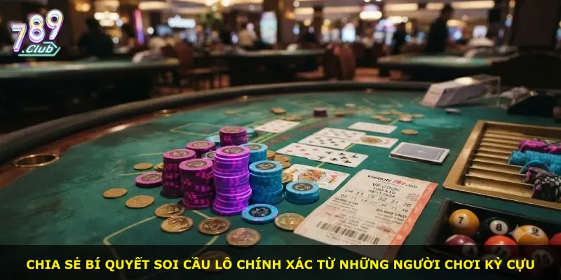 Chia sẻ bí quyết soi cầu lô chính xác từ những người chơi kỳ cựu