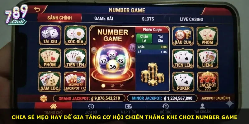 Chia sẻ mẹo hay để gia tăng cơ hội chiến thắng khi chơi Number game
