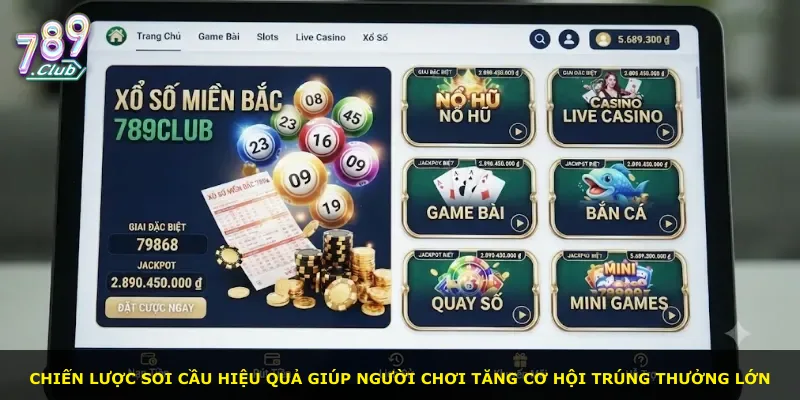 Chiến lược soi cầu hiệu quả giúp người chơi tăng cơ hội trúng thưởng lớn
