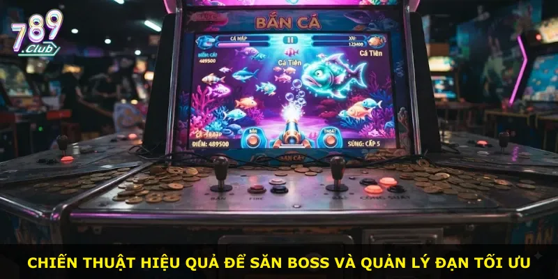 Chiến thuật hiệu quả để săn boss và quản lý đạn tối ưu