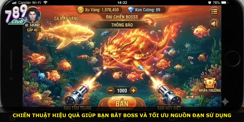 Chiến thuật hiệu quả giúp bạn bắt boss và tối ưu nguồn đạn sử dụng