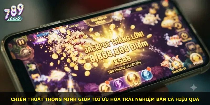 Chiến thuật thông minh giúp tối ưu hóa trải nghiệm bắn cá hiệu quả