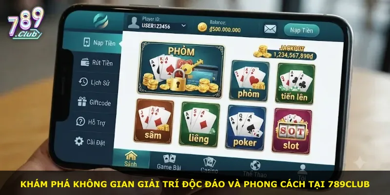Khám phá không gian giải trí độc đáo và phong cách tại 789Club