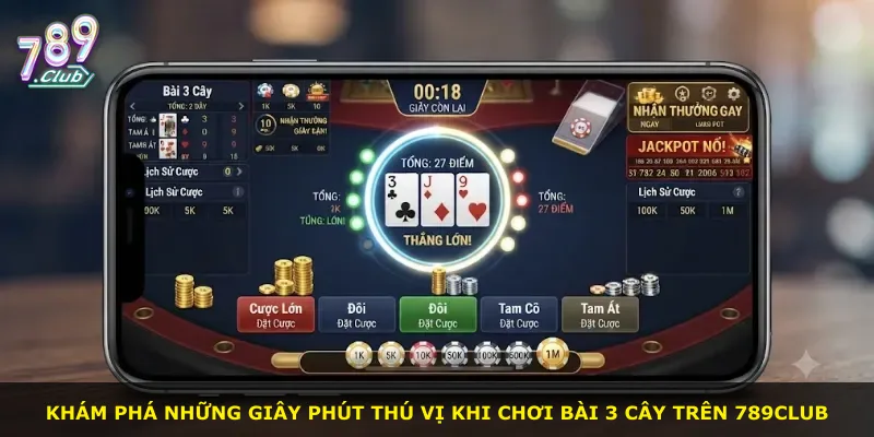 Khám phá những giây phút thú vị khi chơi bài 3 cây trên 789Club