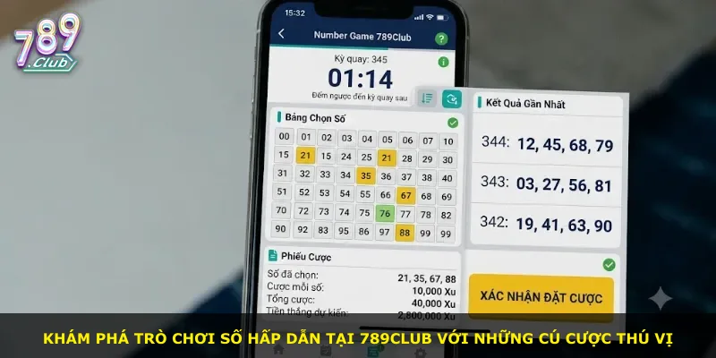 Khám phá trò chơi số hấp dẫn tại 789Club với những cú cược thú vị