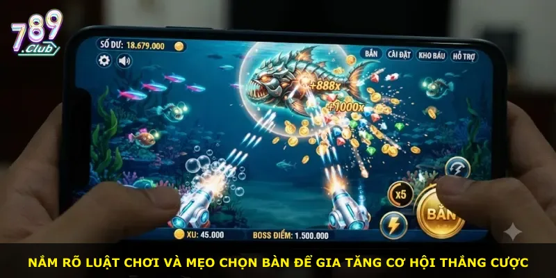 Nắm rõ luật chơi và mẹo chọn bàn để gia tăng cơ hội thắng cược