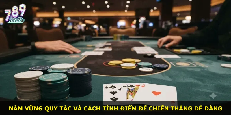 Nắm vững quy tắc và cách tính điểm để chiến thắng dễ dàng