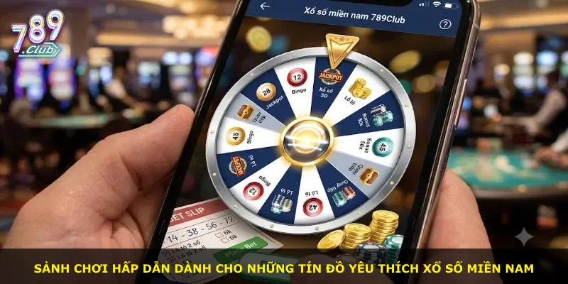 Sảnh chơi hấp dẫn dành cho những tín đồ yêu thích xổ số miền Nam