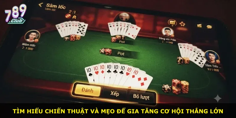 Tìm hiểu chiến thuật và mẹo để gia tăng cơ hội thắng lớn