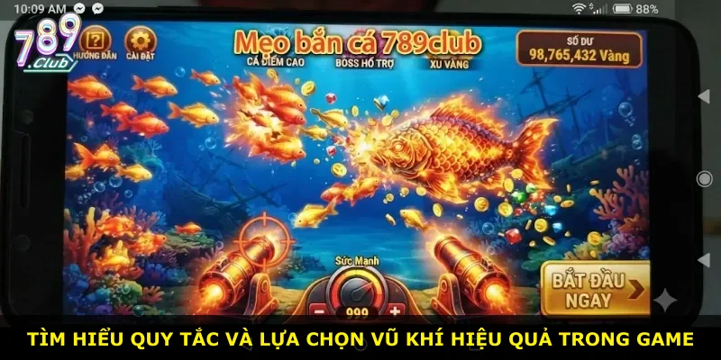 Tìm hiểu quy tắc và lựa chọn vũ khí hiệu quả trong game