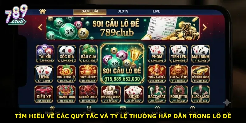 Tìm hiểu về các quy tắc và tỷ lệ thưởng hấp dẫn trong lô đề