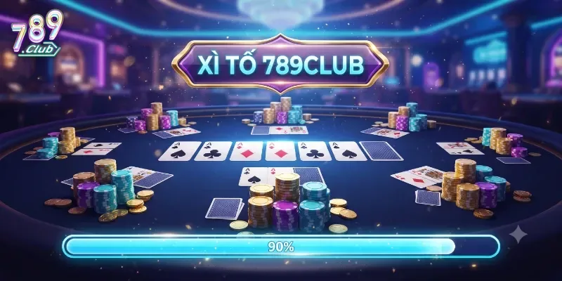 Xì Tố 789Club Trải Nghiệm Game Bài Đỉnh Chạm Cảm Xúc Cược Thủ